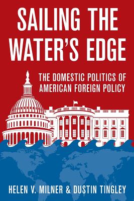 Immagine del venditore per Sailing the Water's Edge: The Domestic Politics of American Foreign Policy (Paperback or Softback) venduto da BargainBookStores