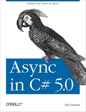 Image du vendeur pour ASYNC in C# 5.0: Unleash the Power of ASYNC (Paperback or Softback) mis en vente par BargainBookStores