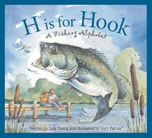 Immagine del venditore per H Is for Hook: A Fishing Alphabet (Hardback or Cased Book) venduto da BargainBookStores