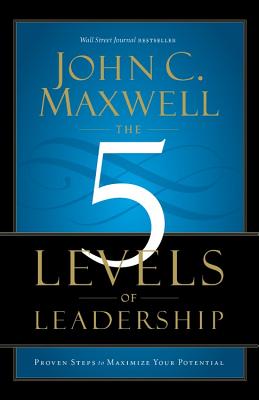 Seller image for The 5 Levels of Leadership: Proven Steps to Maximize Your Potential (Paperback or Softback) for sale by BargainBookStores