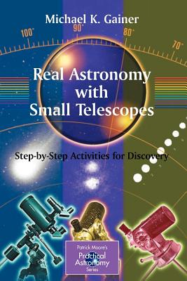 Immagine del venditore per Real Astronomy with Small Telescopes: Step-By-Step Activities for Discovery (Paperback or Softback) venduto da BargainBookStores