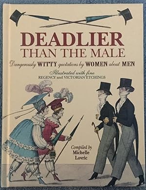 Seller image for Deadlier Than the Male: Dangerously Witty Quotations by Women About Men for sale by Molly's Brook Books