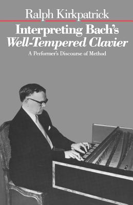 Imagen del vendedor de Interpreting Bach's Well-Tempered Clavier: A Performers Discourse of Method (Paperback or Softback) a la venta por BargainBookStores