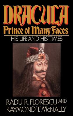 Seller image for Dracula, Prince of Many Faces: His Life and Times (Hardback or Cased Book) for sale by BargainBookStores