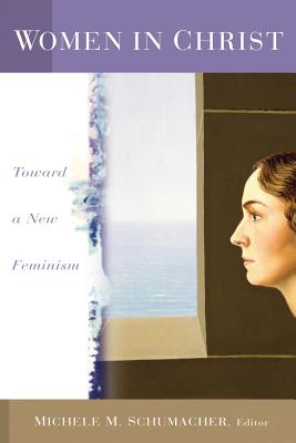 Imagen del vendedor de Women in Christ: Toward a New Feminism (Paperback or Softback) a la venta por BargainBookStores