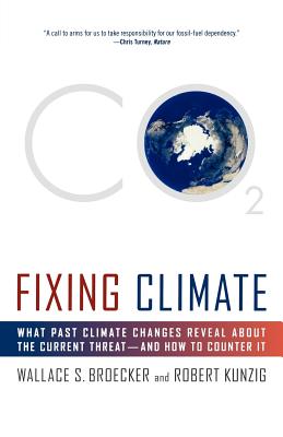 Seller image for Fixing Climate: What Past Climate Changes Reveal about the Current Threat--And How to Counter It (Paperback or Softback) for sale by BargainBookStores