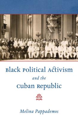 Seller image for Black Political Activism and the Cuban Republic (Paperback or Softback) for sale by BargainBookStores