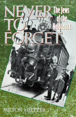 Bild des Verkufers fr Never to Forget: The Jews of the Holocaust (Paperback or Softback) zum Verkauf von BargainBookStores