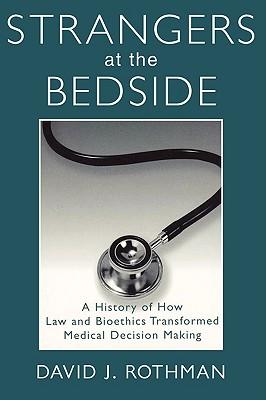 Immagine del venditore per Strangers at the Bedside: A History of How Law and Bioethics Transformed Medical Decision Making (Paperback or Softback) venduto da BargainBookStores