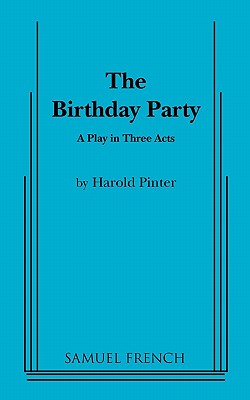 Seller image for The Birthday Party: A Play in Three Acts (Paperback or Softback) for sale by BargainBookStores