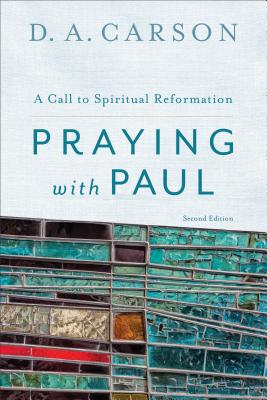 Image du vendeur pour Praying with Paul: A Call to Spiritual Reformation (Paperback or Softback) mis en vente par BargainBookStores