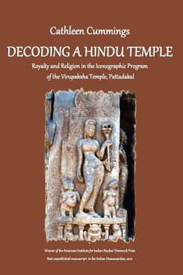 Seller image for Decoding a Hindu Temple: Royalty and Religion in the Iconographic Program of the Virupaksha Temple, Pattadakal (Paperback or Softback) for sale by BargainBookStores