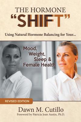 Seller image for The Hormone Shift: Using Natural Hormone Balancing for Your. Mood, Weight, Sleep & Female Health (Paperback or Softback) for sale by BargainBookStores