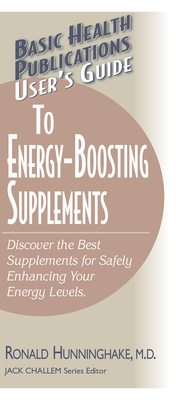 Seller image for User's Guide to Energy-Boosting Supplements: Discover the Best Supplements for Safely Enhancing Your Energy Levels (Paperback or Softback) for sale by BargainBookStores