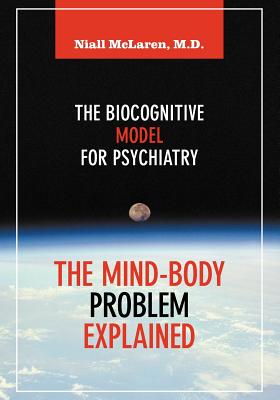 Immagine del venditore per The Mind-Body Problem Explained: The Biocognitive Model for Psychiatry (Paperback or Softback) venduto da BargainBookStores