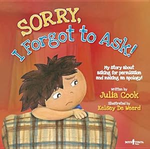 Immagine del venditore per Sorry, I Forgot to Ask!: My Story about Asking Permission and Making an Apology! (Paperback or Softback) venduto da BargainBookStores