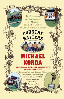 Immagine del venditore per Country Matters: The Pleasures and Tribulations of Moving from a Big City to an Old Country Farmhouse (Paperback or Softback) venduto da BargainBookStores