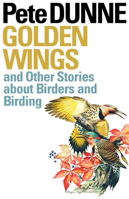 Seller image for Golden Wings: And Other Stories about Birders and Birding (Paperback or Softback) for sale by BargainBookStores