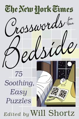 Seller image for The New York Times Crosswords for Your Bedside: 75 Soothing, Easy Puzzles (Paperback or Softback) for sale by BargainBookStores