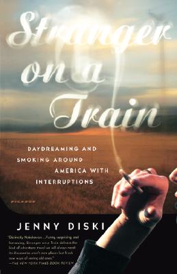 Imagen del vendedor de Stranger on a Train: Daydreaming and Smoking Around America with Interruptions (Paperback or Softback) a la venta por BargainBookStores