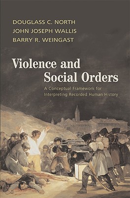 Seller image for Violence and Social Orders: A Conceptual Framework for Interpreting Recorded Human History (Hardback or Cased Book) for sale by BargainBookStores