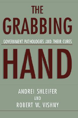 Immagine del venditore per The Grabbing Hand: Government Pathologies and Their Cures (Paperback or Softback) venduto da BargainBookStores