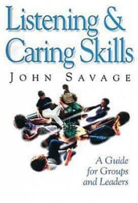 Immagine del venditore per Listening & Caring Skills: A Guide for Groups and Leaders (Paperback or Softback) venduto da BargainBookStores