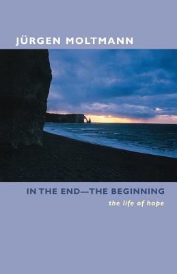 Seller image for In the End-The Beginning: The Life of Hope (Paperback or Softback) for sale by BargainBookStores