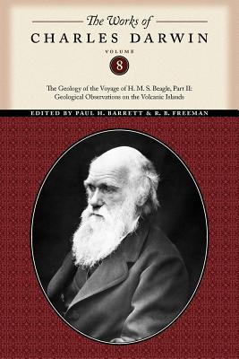 Seller image for The Works of Charles Darwin, Volume 8: The Geology of the Voyage of the H. M. S. Beagle, Part II: Geological Observations on the Volcanic Islands (Paperback or Softback) for sale by BargainBookStores