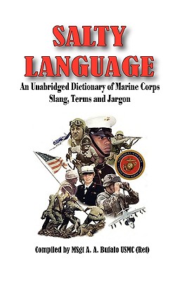 Seller image for Salty Language - An Unabridged Dictionary of Marine Corps Slang, Terms and Jargon (Paperback or Softback) for sale by BargainBookStores