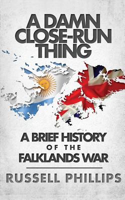Seller image for A Damn Close-Run Thing: A Brief History of the Falklands War (Paperback or Softback) for sale by BargainBookStores
