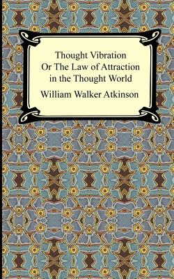 Imagen del vendedor de Thought Vibration, or the Law of Attraction in the Thought World (Paperback or Softback) a la venta por BargainBookStores