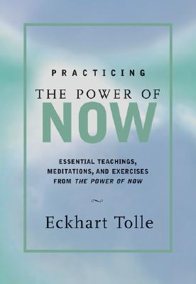 Immagine del venditore per Practicing the Power of Now: Meditations, Exercises, and Core Teachings for Living the Liberated Life (Hardback or Cased Book) venduto da BargainBookStores