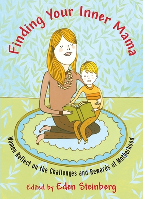 Immagine del venditore per Finding Your Inner Mama: Women Reflect on the Challenges and Rewards of Motherhood (Paperback or Softback) venduto da BargainBookStores