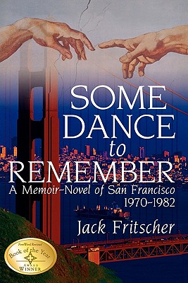 Immagine del venditore per Some Dance to Remember: A Memoir-Novel of San Francisco 1970-1982 (Paperback or Softback) venduto da BargainBookStores