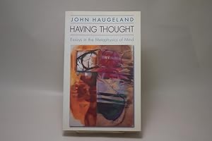 Image du vendeur pour Having Thought - Essays in the Metaphysics of Mind mis en vente par Encore Books