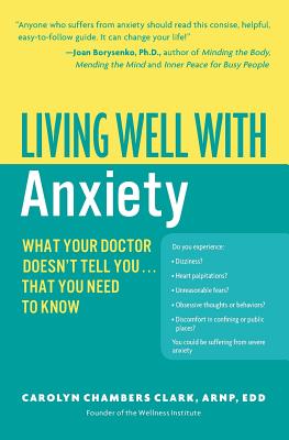 Seller image for Living Well with Anxiety: What Your Doctor Doesn't Tell You. That You Need to Know (Paperback or Softback) for sale by BargainBookStores