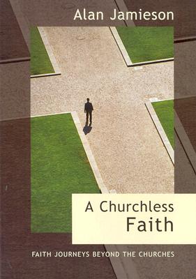 Image du vendeur pour Churchless Faith, a - Faith Journeys Beyond the Churches (Paperback or Softback) mis en vente par BargainBookStores