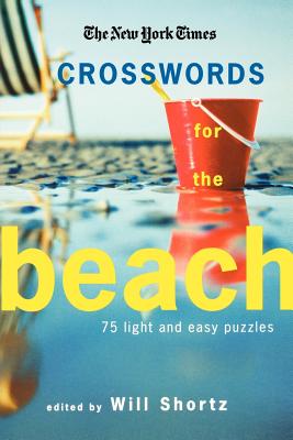 Seller image for The New York Times Crosswords for the Beach: 75 Light and Easy Puzzles (Paperback or Softback) for sale by BargainBookStores