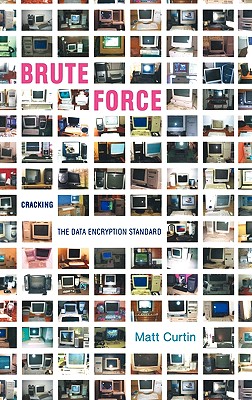 Immagine del venditore per Brute Force: Cracking the Data Encryption Standard (Hardback or Cased Book) venduto da BargainBookStores