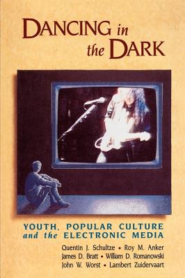 Immagine del venditore per Dancing in the Dark: Youth, Popular Culture, and the Electronic Media (Paperback or Softback) venduto da BargainBookStores