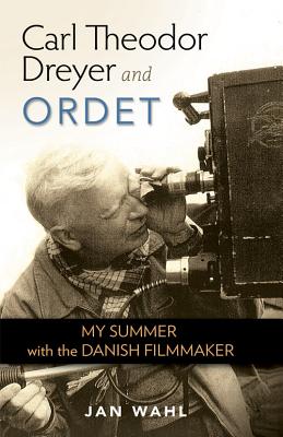 Immagine del venditore per Carl Theodor Dreyer and Ordet: My Summer with the Danish Filmmaker (Hardback or Cased Book) venduto da BargainBookStores