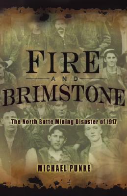 Bild des Verkufers fr Fire and Brimstone: The North Butte Mine Disaster of 1917 (Hardback or Cased Book) zum Verkauf von BargainBookStores