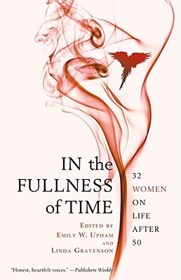 Seller image for In the Fullness of Time: 32 Women on Life After 50 (Paperback or Softback) for sale by BargainBookStores
