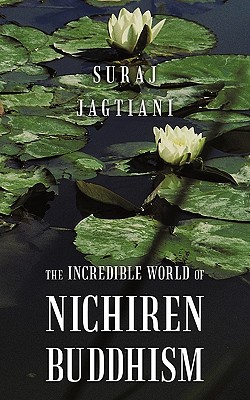 Bild des Verkufers fr The Incredible World of Nichiren Buddhism (Paperback or Softback) zum Verkauf von BargainBookStores