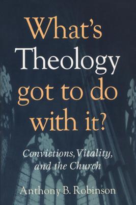 Seller image for What's Theology Got to Do with It? (Paperback or Softback) for sale by BargainBookStores