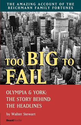 Seller image for Too Big to Fail: Olympia & York: The Story Behind the Headlines (Paperback or Softback) for sale by BargainBookStores