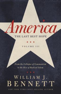 Seller image for America: The Last Best Hope, Volume III: From the Collapse of Communism to the Rise of Radical Islam (Paperback or Softback) for sale by BargainBookStores