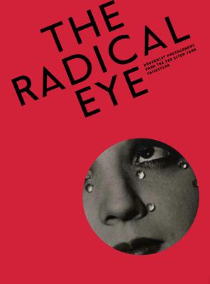 Bild des Verkufers fr The Radical Eye: Modernist Photography from the Sir Elton John Collection (Paperback or Softback) zum Verkauf von BargainBookStores