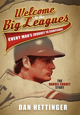 Seller image for Welcome to the Big Leagues: Every Man's Journey to Significance: The Darrel Chaney Story (Paperback or Softback) for sale by BargainBookStores